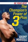 Be Your Best The Champion&#x27;s Power of 3 Plan