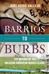 Barrios to Burbs