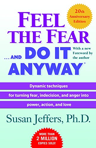 Feel the Fear and Do It Anyway® - <10