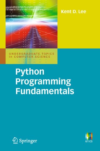 Python Programming Fundamentals Kent D. Lee Author