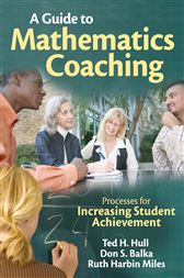 A Guide to Mathematics Coaching: Processes for Increasing Student Achievement