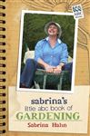 Sabrina&#x27;s Little ABC of Gardening