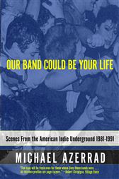 Download e-book Our band could be your life scenes from the american indie underground 1981 1991 Free