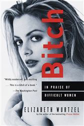 Bitch By Wurtzel Elizabeth Ebook