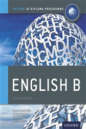 Oxford IB Diploma Programme: English B Course Companion