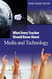 What Every Teacher Should Know About Media and Technology