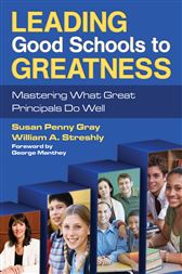 Leading Good Schools to Greatness: Mastering What Great Principals Do Well