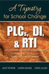 PLCs, DI, &amp; RTI: A Tapestry for School Change