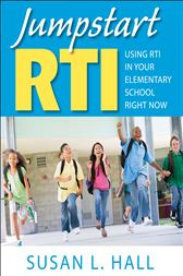 Jumpstart RTI: Using RTI in Your Elementary School Right Now