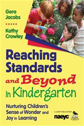 Reaching Standards and Beyond in Kindergarten: Nurturing Children′s Sense of Wonder and Joy in Learning