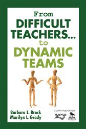 From Difficult Teachers . . . to Dynamic Teams