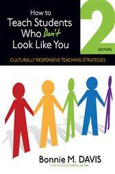 How to Teach Students Who Don′t Look Like You: Culturally Responsive Teaching Strategies
