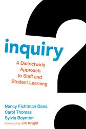 Inquiry: A Districtwide Approach to Staff and Student Learning