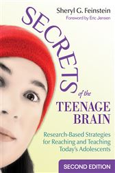 Secrets of the Teenage Brain: Research-Based Strategies for Reaching and Teaching Today′s Adolescents