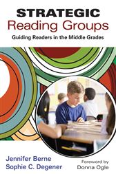 Strategic Reading Groups: Guiding Readers in the Middle Grades