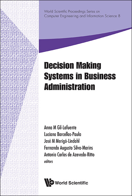 Decision Making Systems in Business Administration - Proceedings of the MS'12 International Conference
