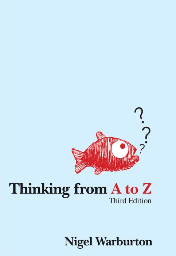 Thinking From A To Z 3rd Ed By Warburton Nigel Ebook