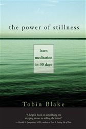 The Power of Stillness: Learn Meditation in 30 Days