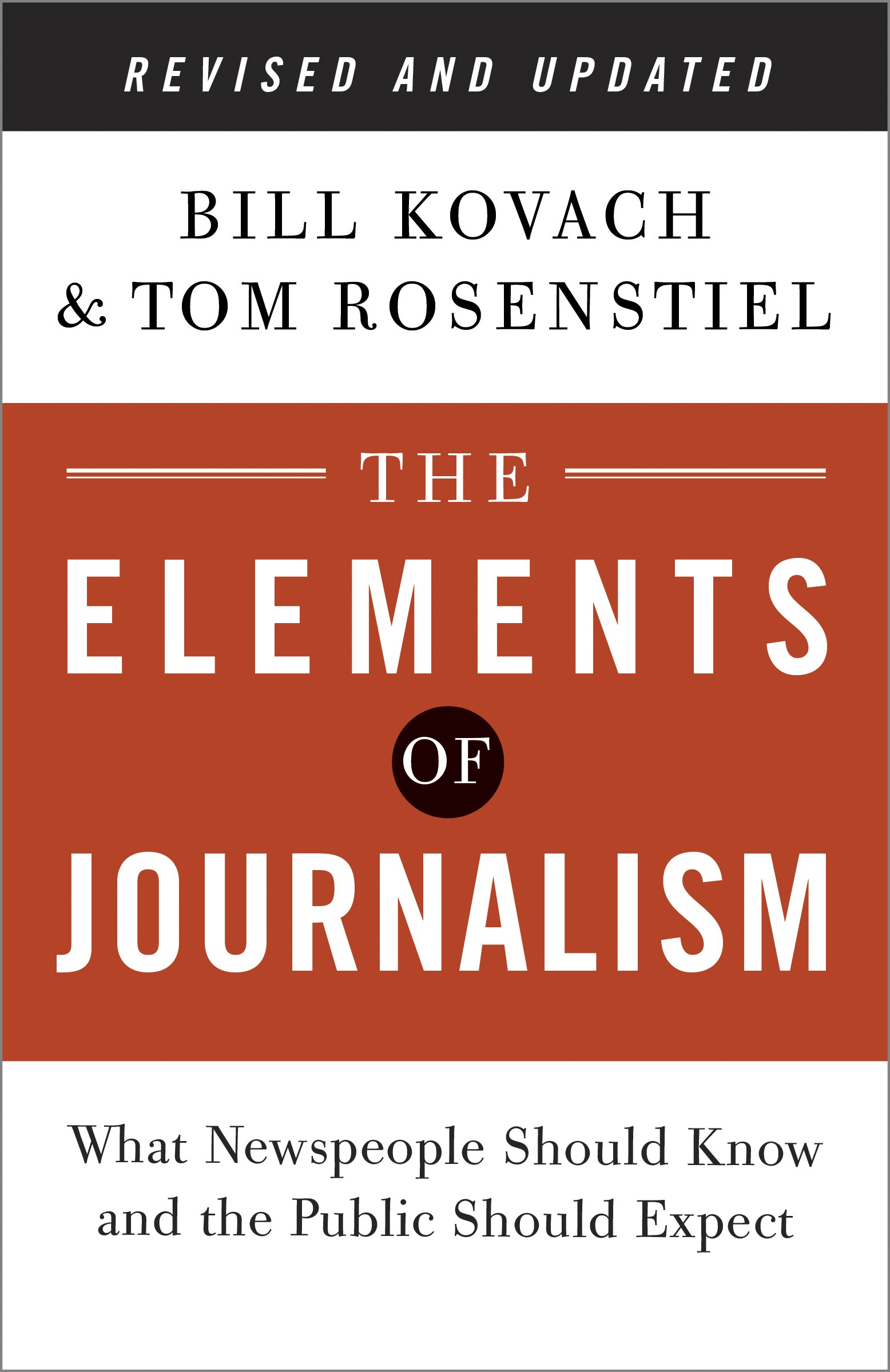 The Elements of Journalism, Revised and Updated 3rd Edition - 10-14.99