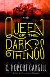 Queen of the Dark Things: A Novel