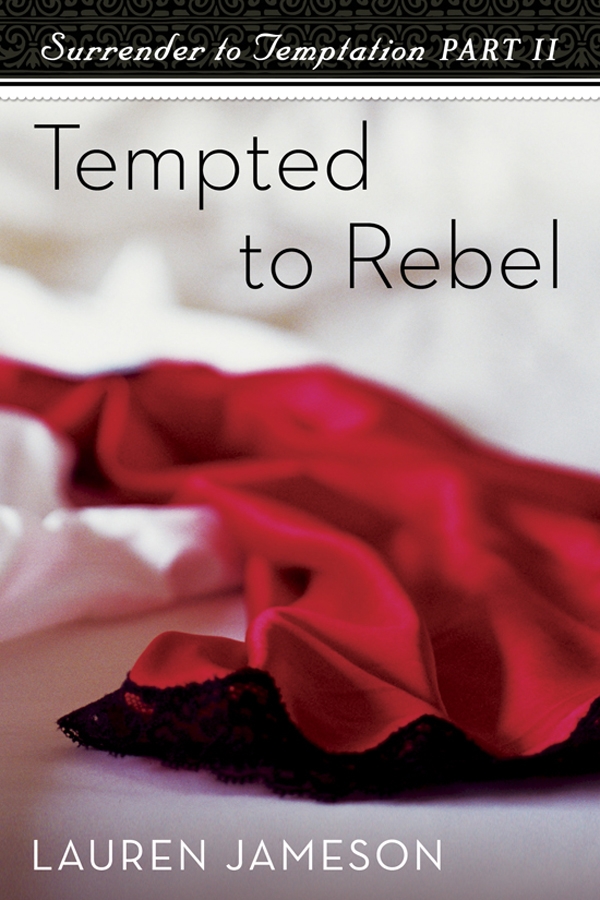 Tempted to Rebel Surrender to Temptation Part 2