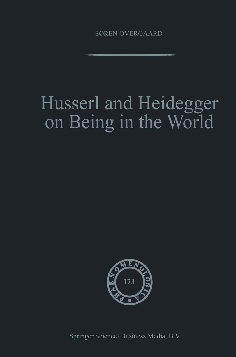 Husserl and Heidegger on Being in the World - >100