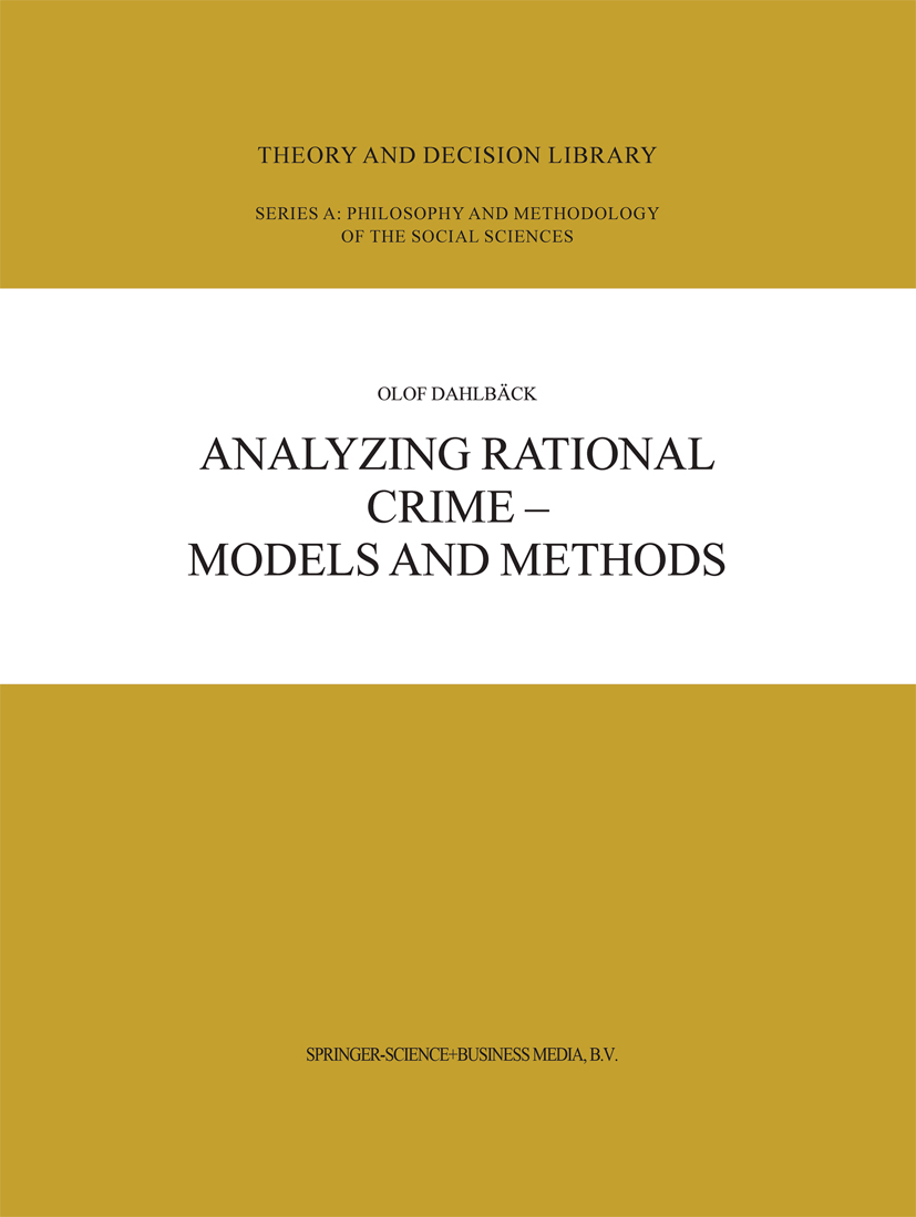 Analyzing Rational Crime — Models and Methods - >100