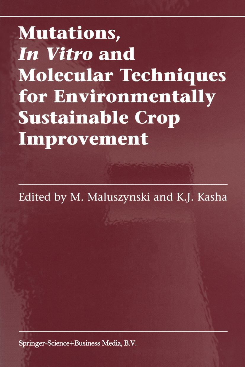 Mutations, In Vitro and Molecular Techniques for Environmentally Sustainable Crop Improvement - >100