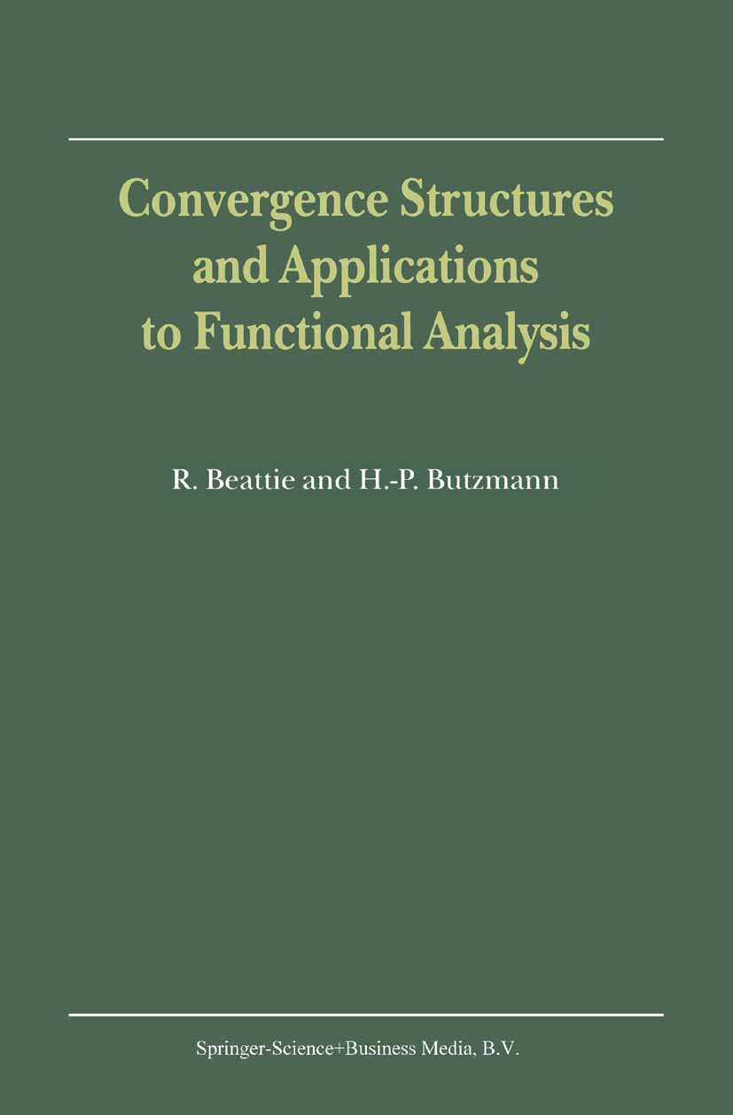 Convergence Structures and Applications to Functional Analysis - >100