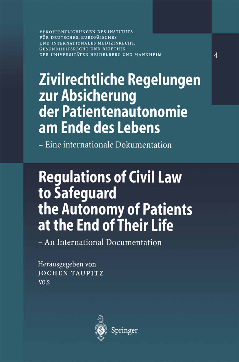 Zivilrechtliche Regelungen zur Absicherung der Patientenautonomie am Ende des Lebens/Regulations of Civil Law to Safeguard the Autonomy of Patients at