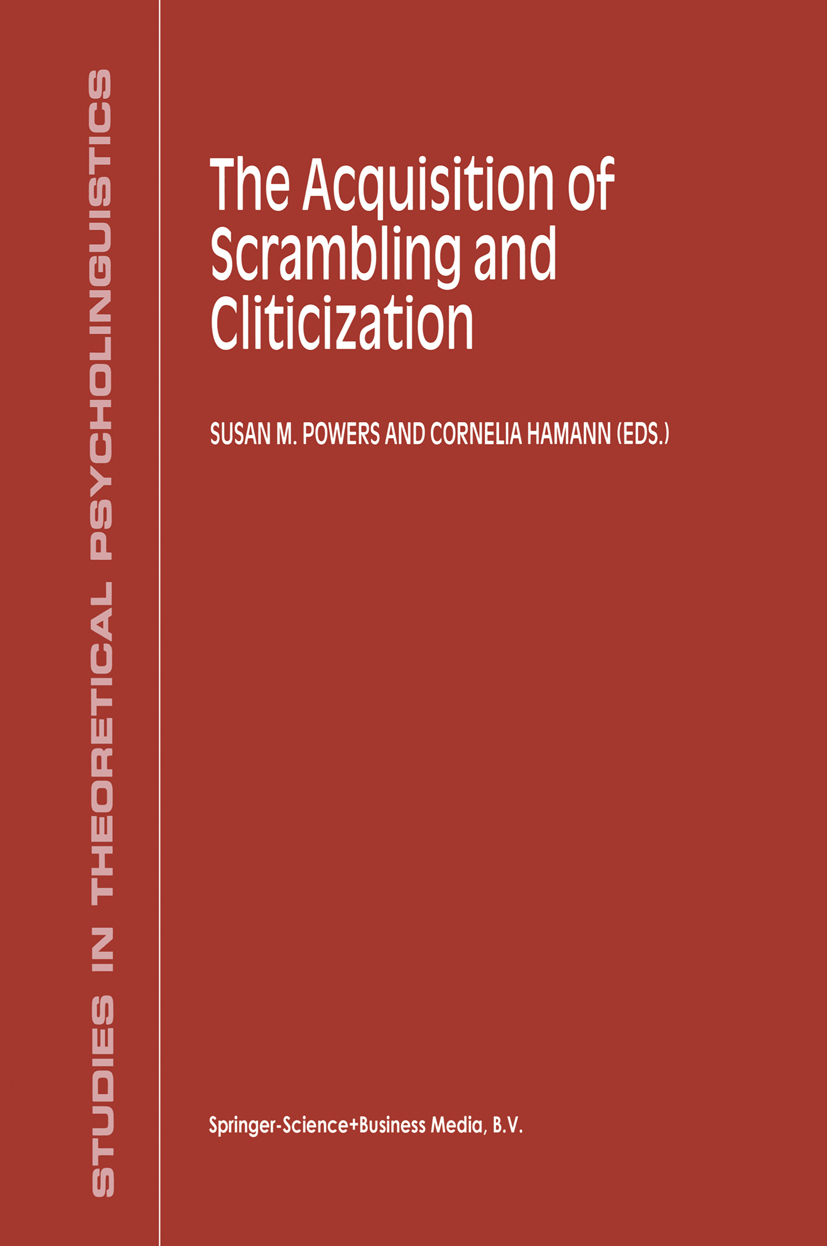 The Acquisition of Scrambling and Cliticization - >100