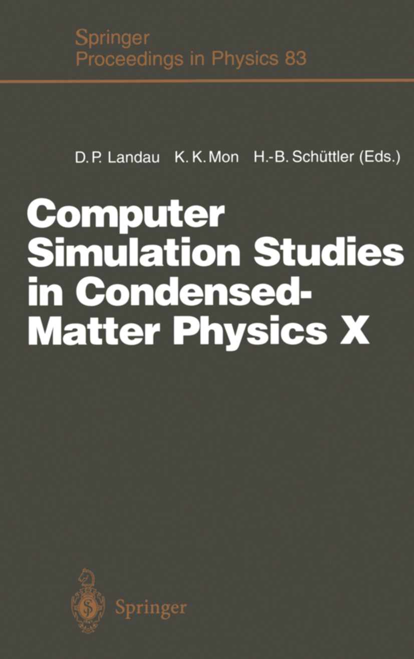 Computer Simulation Studies in Condensed-Matter Physics X - >100