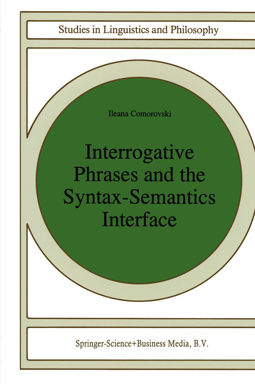 Interrogative Phrases and the Syntax-Semantics Interface - >100