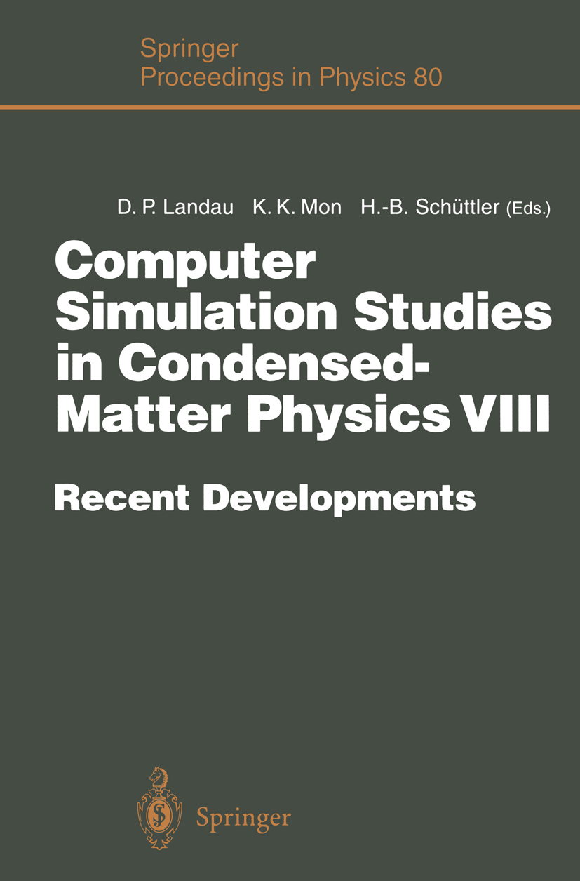 Computer Simulation Studies in Condensed-Matter Physics VIII - >100