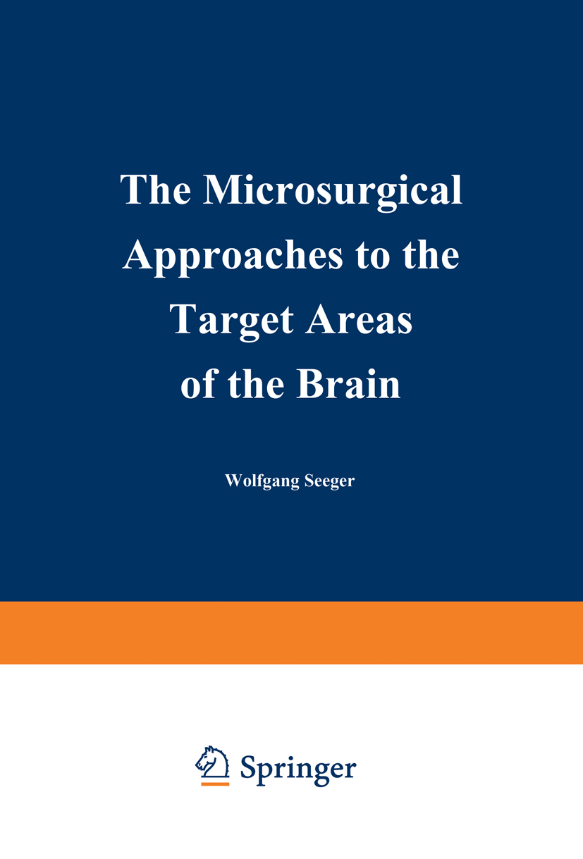 The Microsurgical Approaches to the Target Areas of the Brain