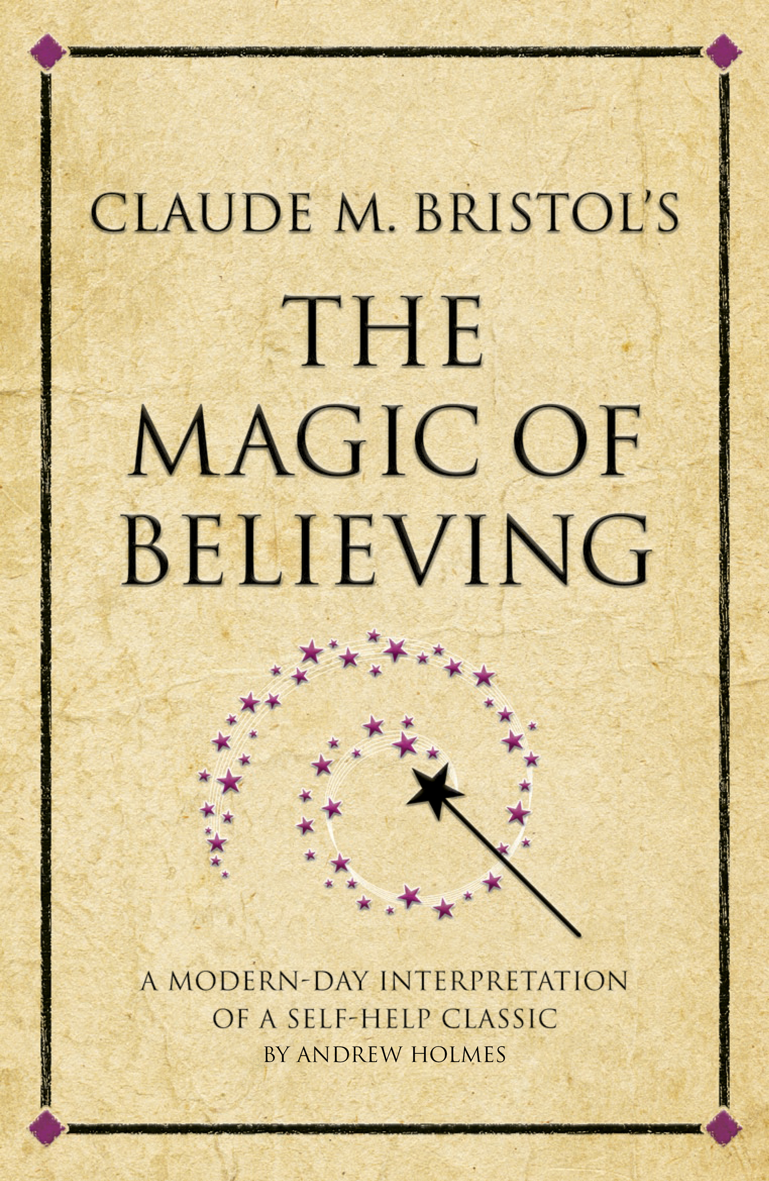 Claude M. Bristols The Magic of Believing (Infinite Success)