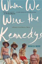 When We Were The Kennedys By Wood Monica Ebook