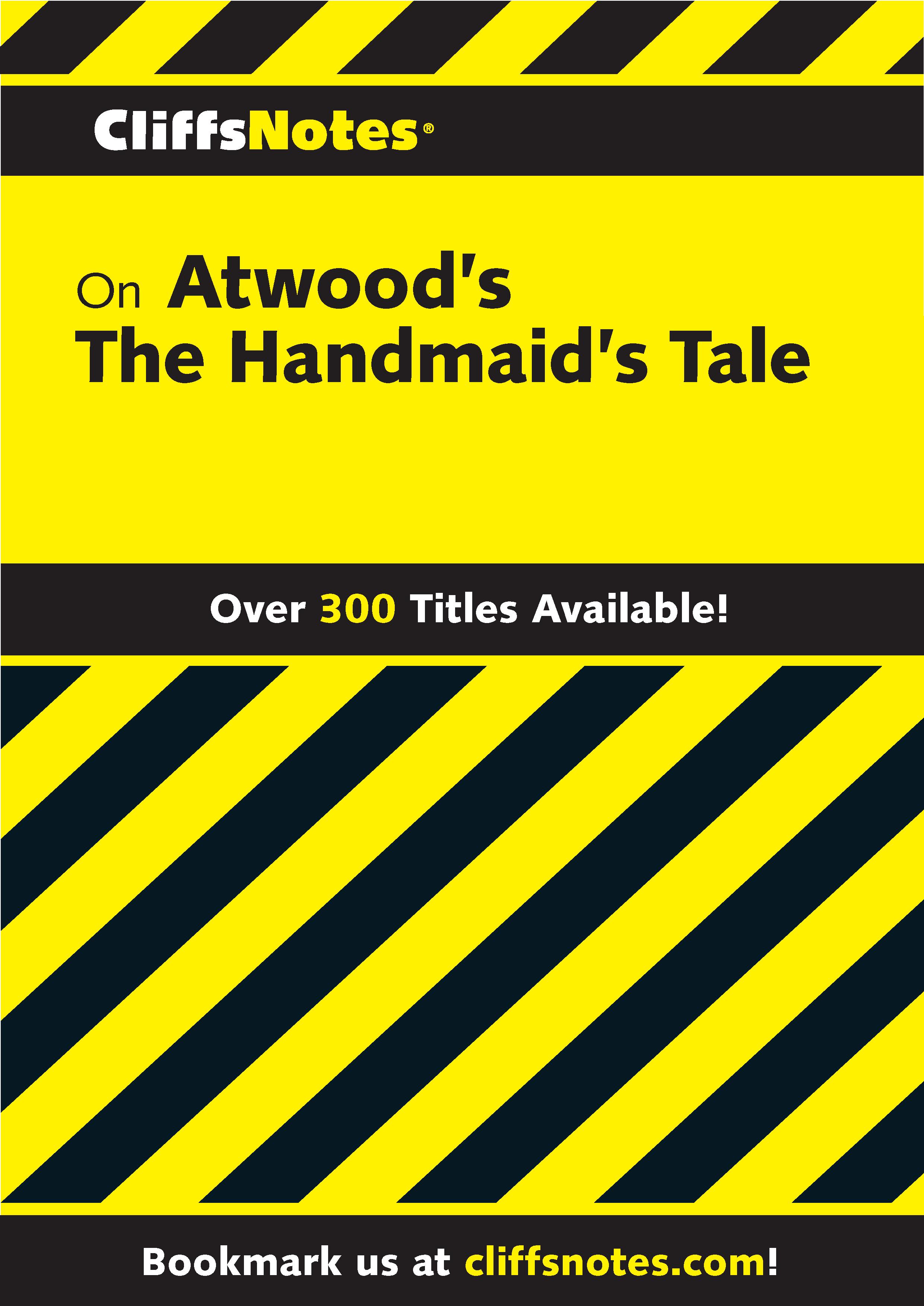 CliffsNotes on Atwood's The Handmaid's Tale