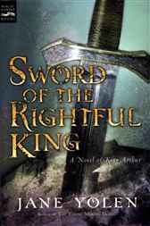 Sword Of The Rightful King By Yolen Jane Ebook