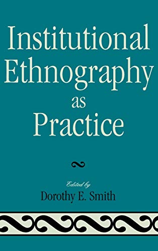 Institutional Ethnography as Practice - 25-49.99