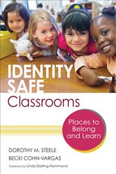 Identity Safe Classrooms, Grades K-5: Places to Belong and Learn