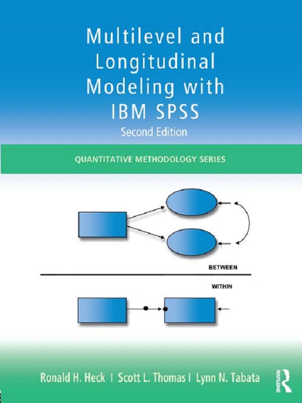 Multilevel and Longitudinal Modeling with IBM SPSS