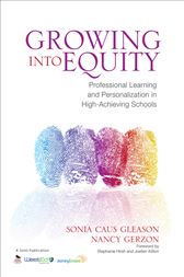 Growing Into Equity: Professional Learning and Personalization in High-Achieving Schools