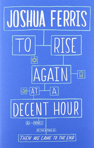 To Rise Again at a Decent Hour - <10