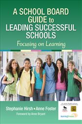 A School Board Guide to Leading Successful Schools: Focusing on Learning