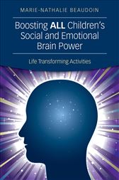 Boosting ALL Children′s Social and Emotional Brain Power: Life Transforming Activities