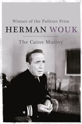 The Caine Mutiny By Wouk Herman Ebook