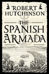 The Spanish Armada: A History