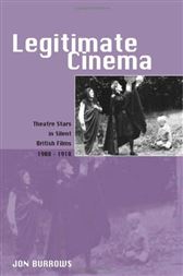 Theatre Stars in Silent British Films, 1908-1918