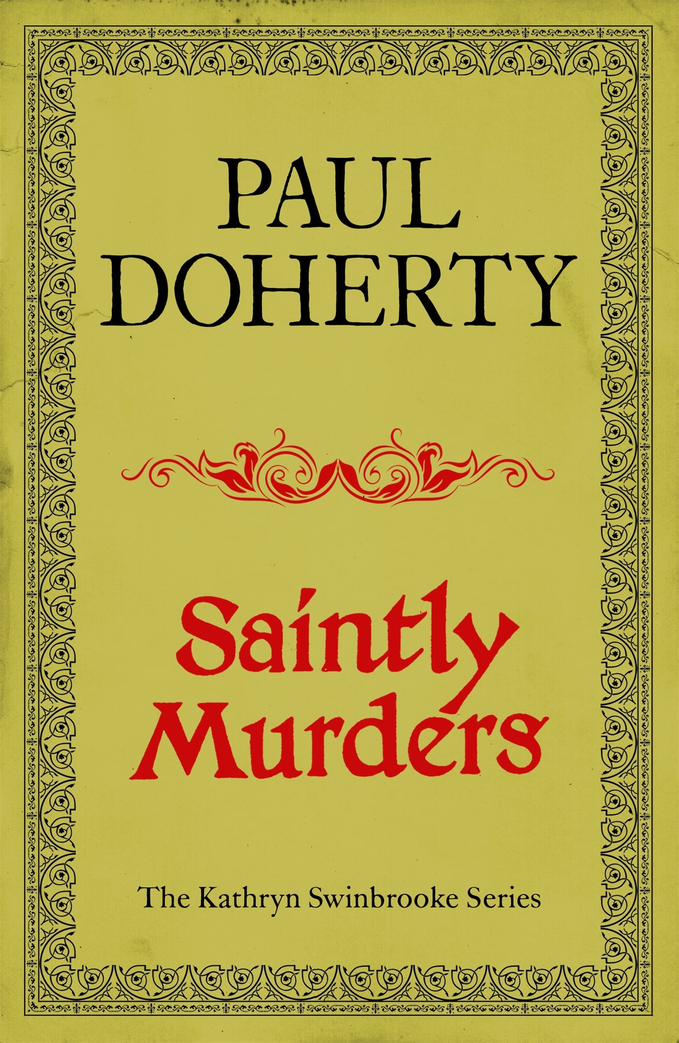 Saintly Murders (Kathryn Swinbrooke Mysteries, Book 5)